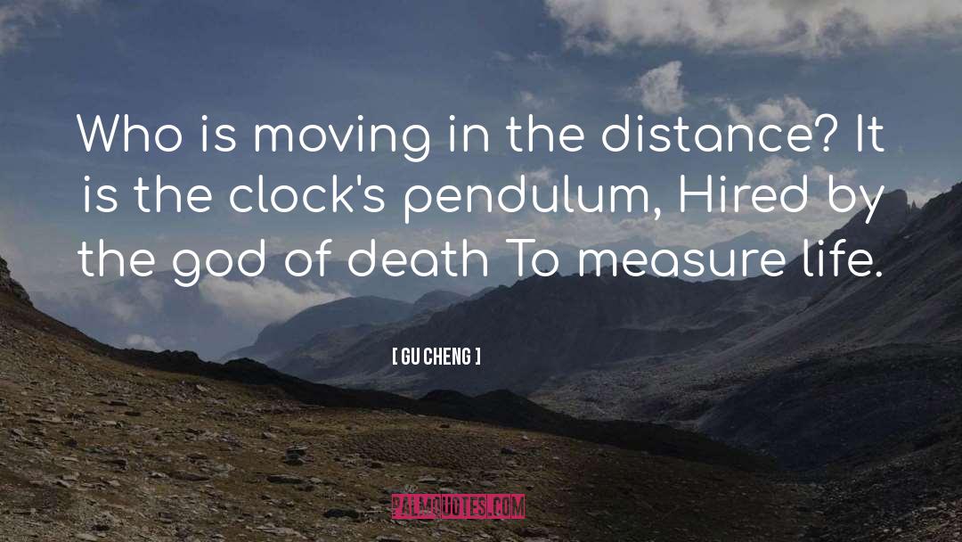 Pendulum quotes by Gu Cheng
