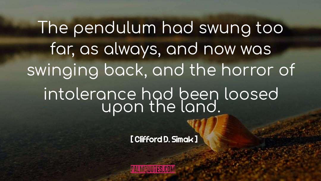 Pendulum quotes by Clifford D. Simak