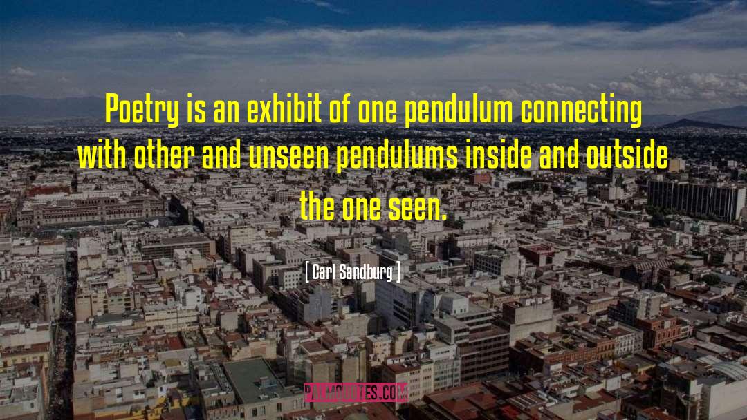 Pendulums quotes by Carl Sandburg