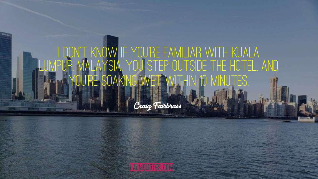 Pengacara Malaysia quotes by Craig Fairbrass