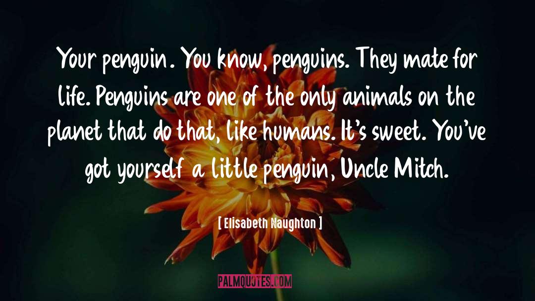Penguin quotes by Elisabeth Naughton
