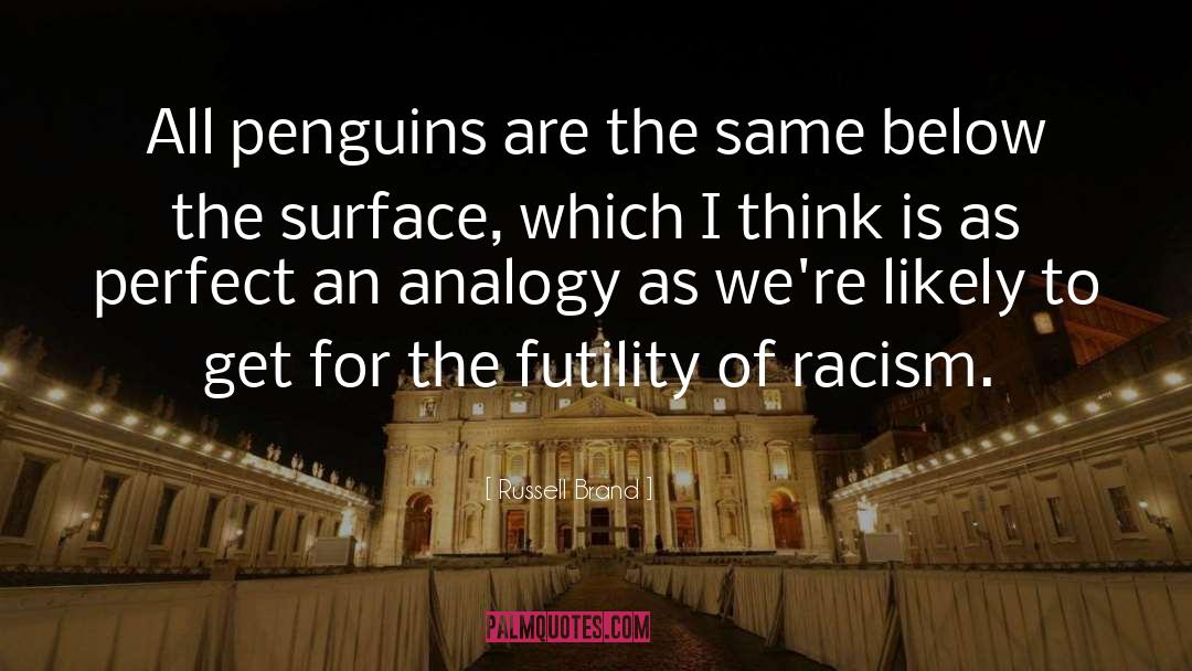 Penguins quotes by Russell Brand