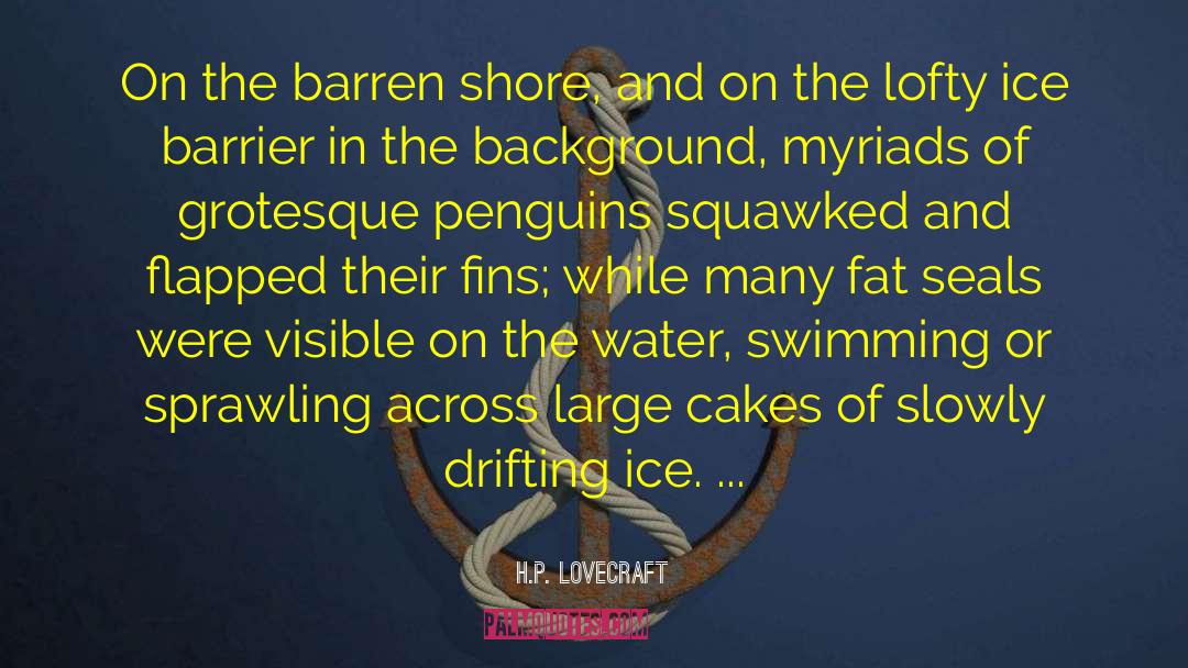 Penguins quotes by H.P. Lovecraft