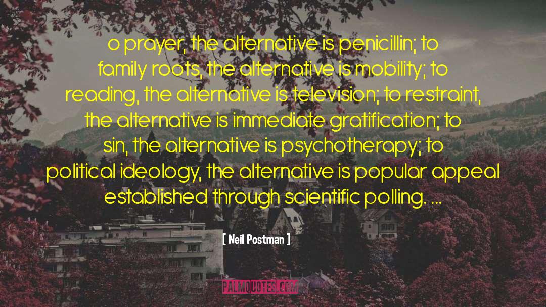 Penicillin quotes by Neil Postman