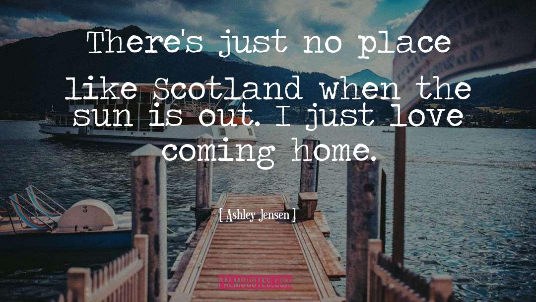 Penicuik Scotland quotes by Ashley Jensen