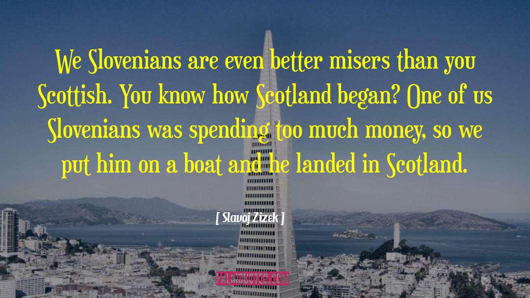 Penicuik Scotland quotes by Slavoj Zizek