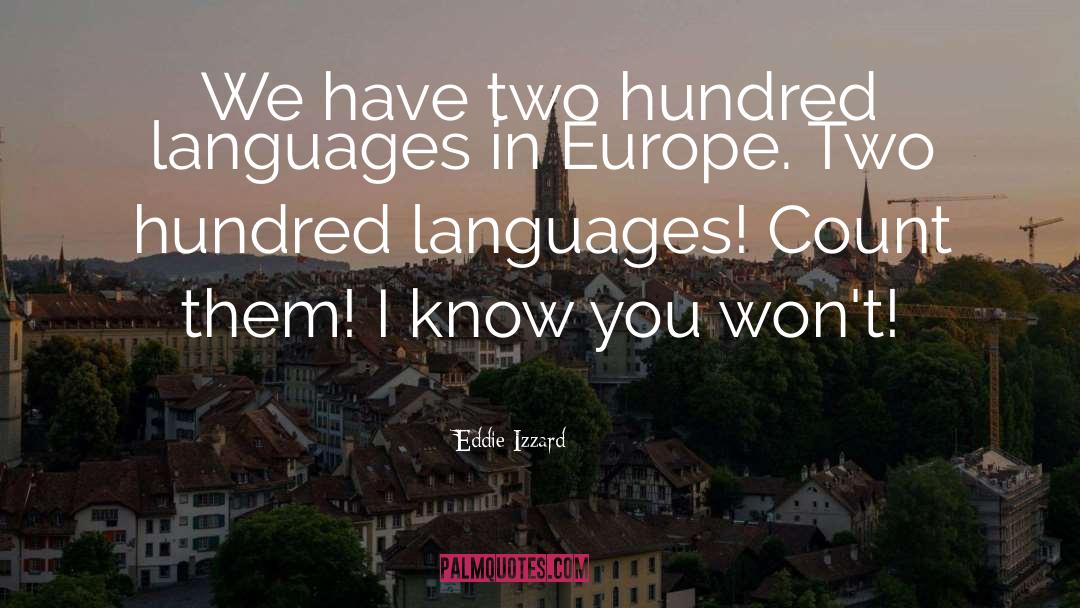 Peninsulas In Europe quotes by Eddie Izzard