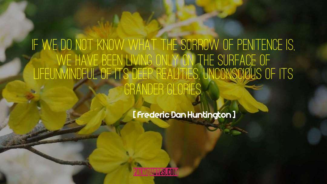 Penitence quotes by Frederic Dan Huntington