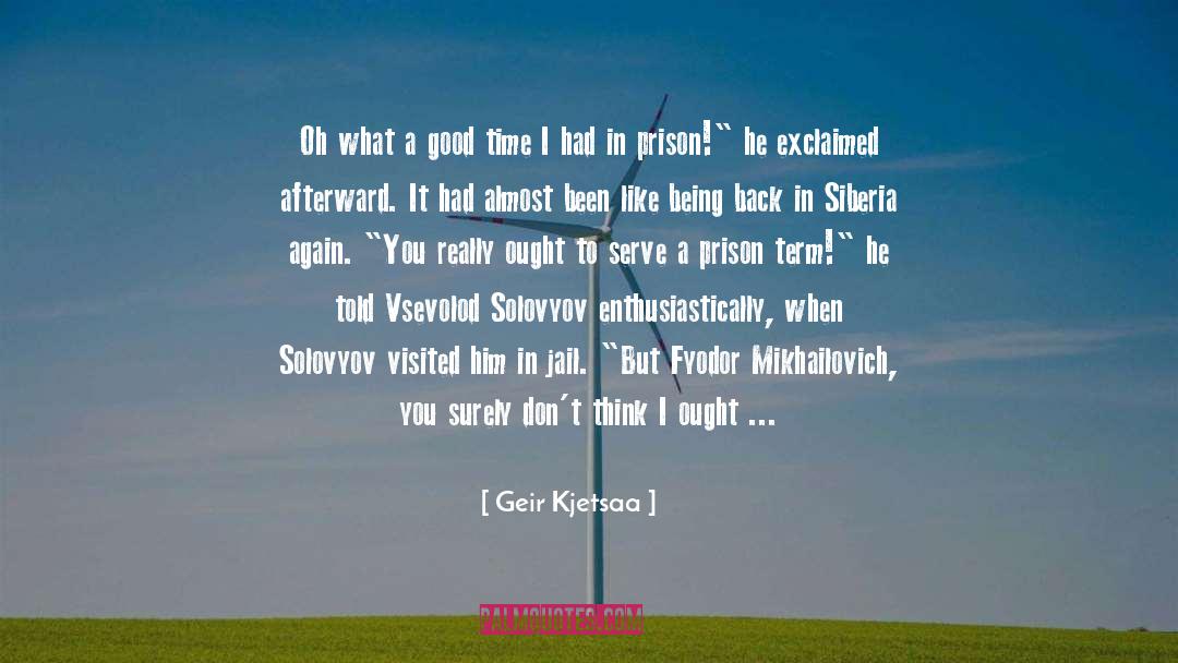 Penitentiary quotes by Geir Kjetsaa