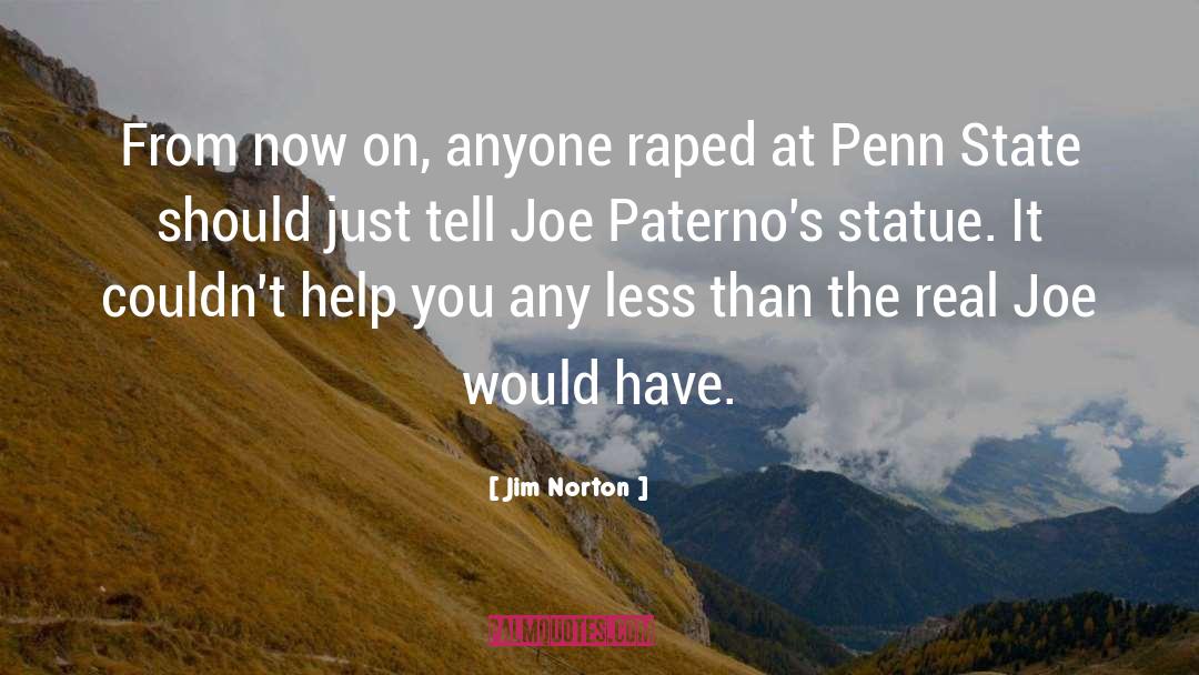 Penn State quotes by Jim Norton