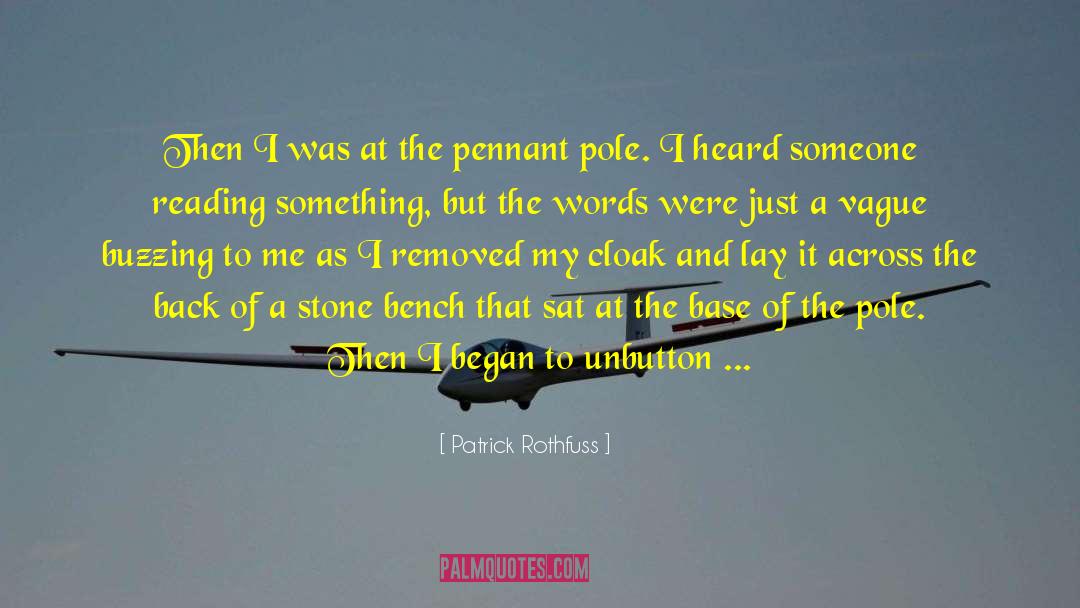 Pennant quotes by Patrick Rothfuss