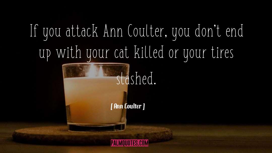 Penners Tire quotes by Ann Coulter