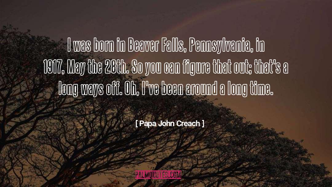 Pennsylvania quotes by Papa John Creach