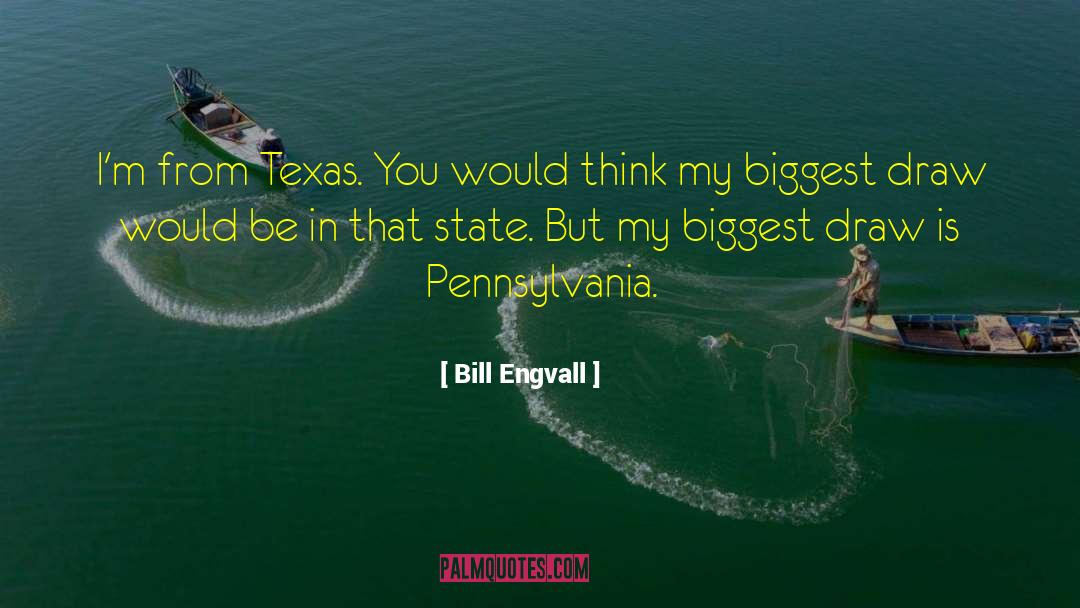 Pennsylvania quotes by Bill Engvall