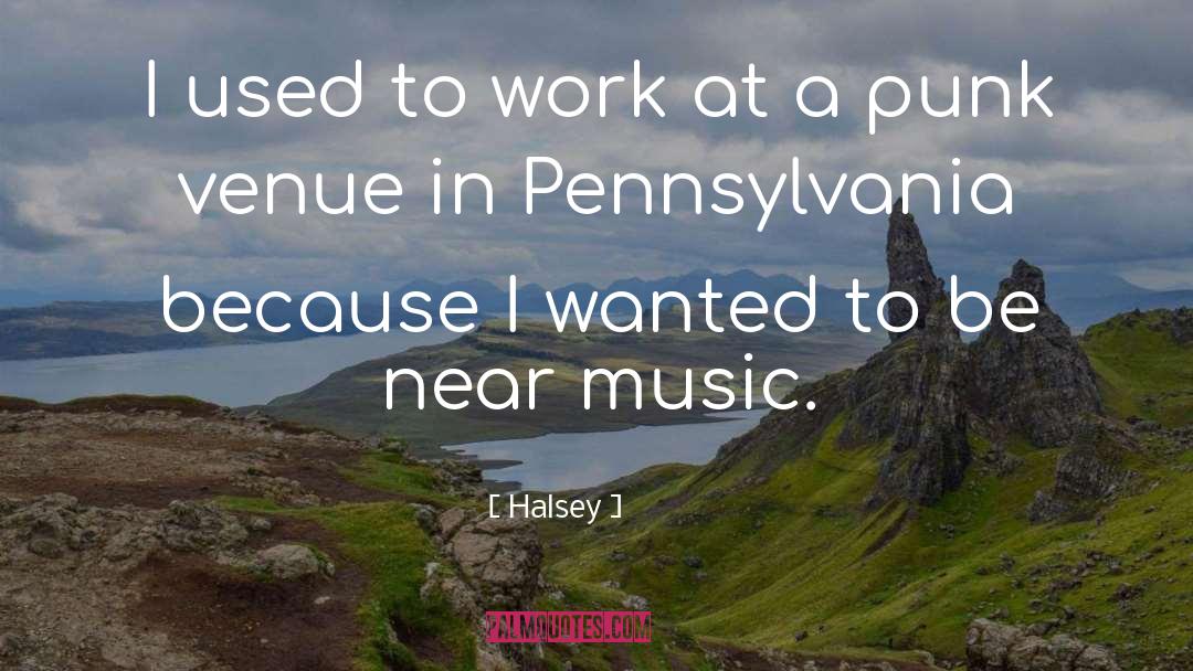 Pennsylvania quotes by Halsey