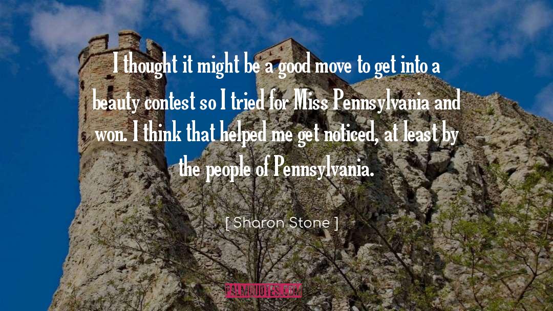 Pennsylvania quotes by Sharon Stone