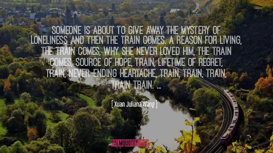 Pennsylvanian Train quotes by Xuan Juliana Wang