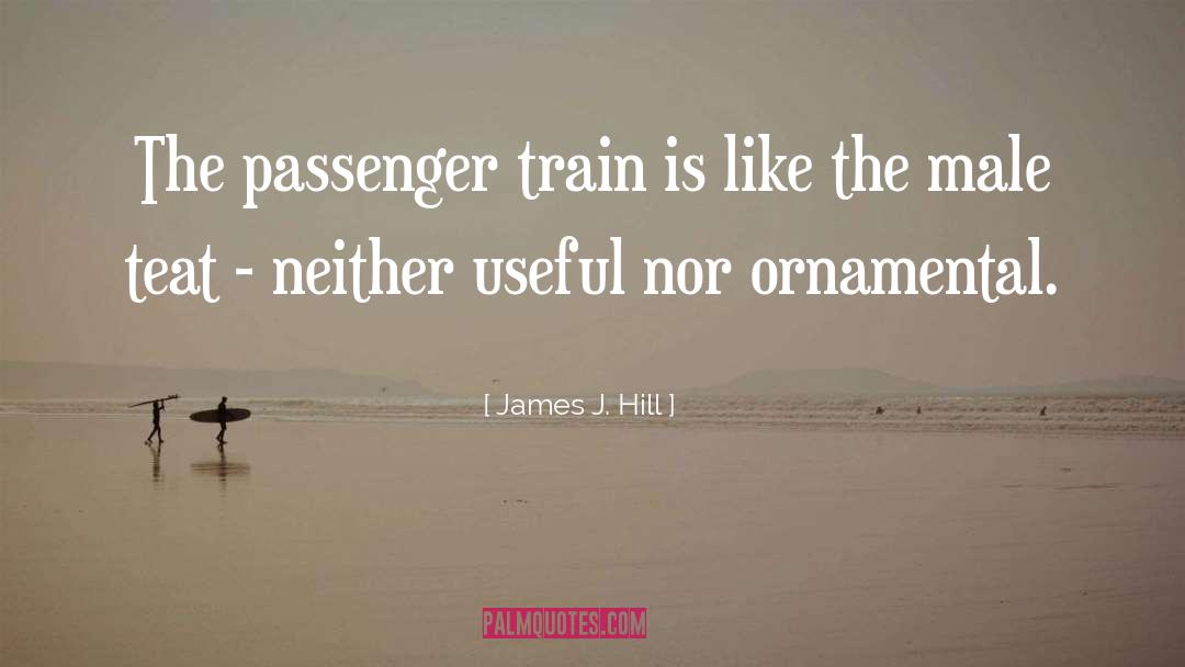 Pennsylvanian Train quotes by James J. Hill