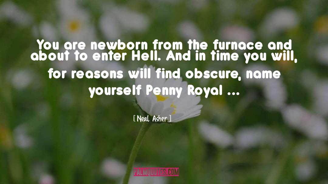 Penny Royal quotes by Neal Asher