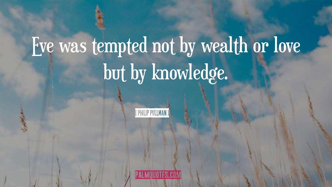 Pennywise Wealth quotes by Philip Pullman