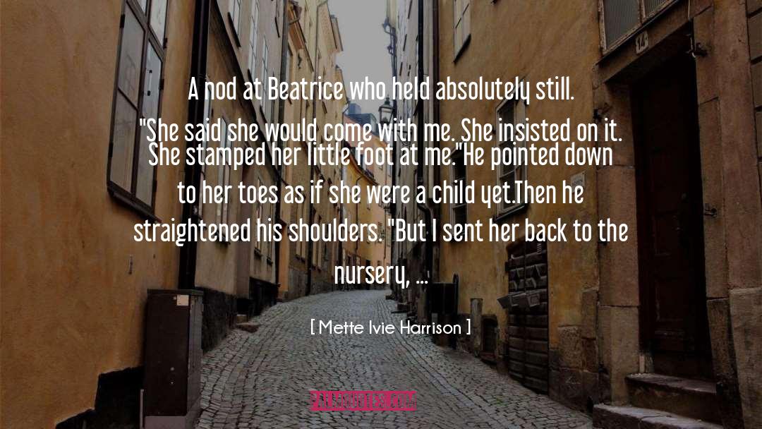 Pense Nursery quotes by Mette Ivie Harrison