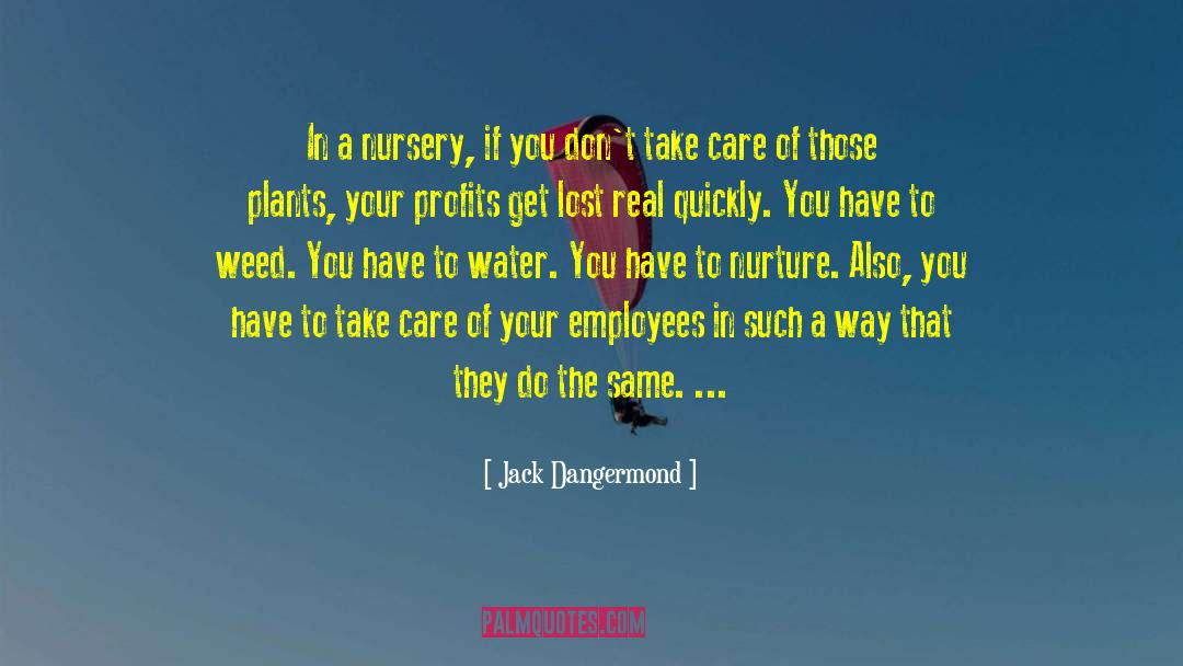 Pense Nursery quotes by Jack Dangermond