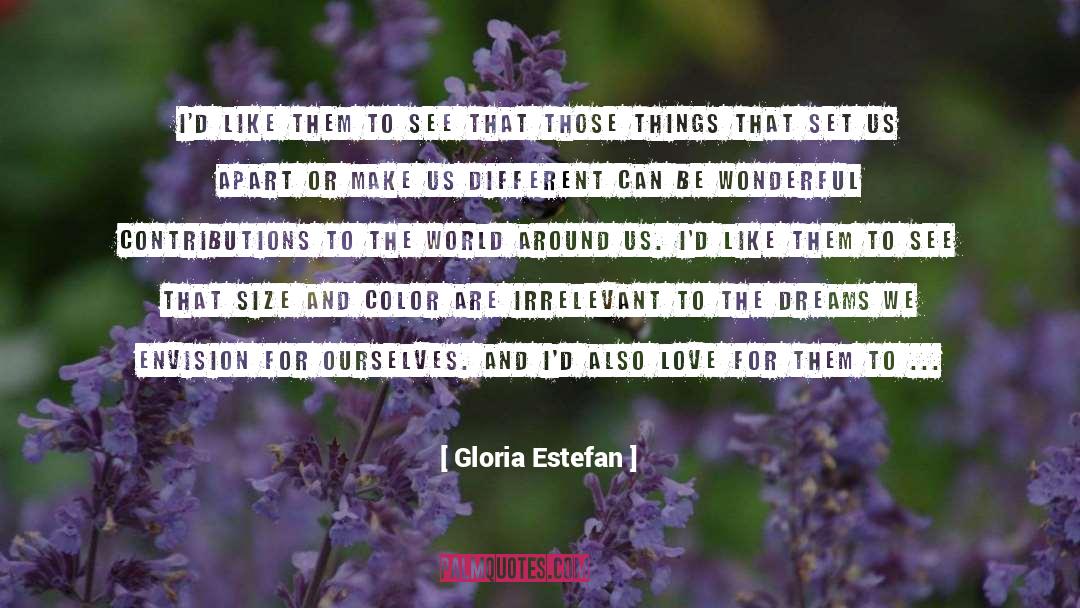 Penshoppe Size quotes by Gloria Estefan