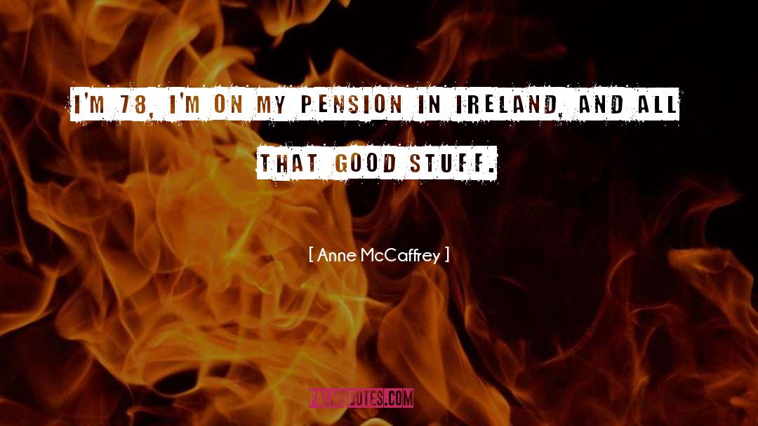 Pension quotes by Anne McCaffrey