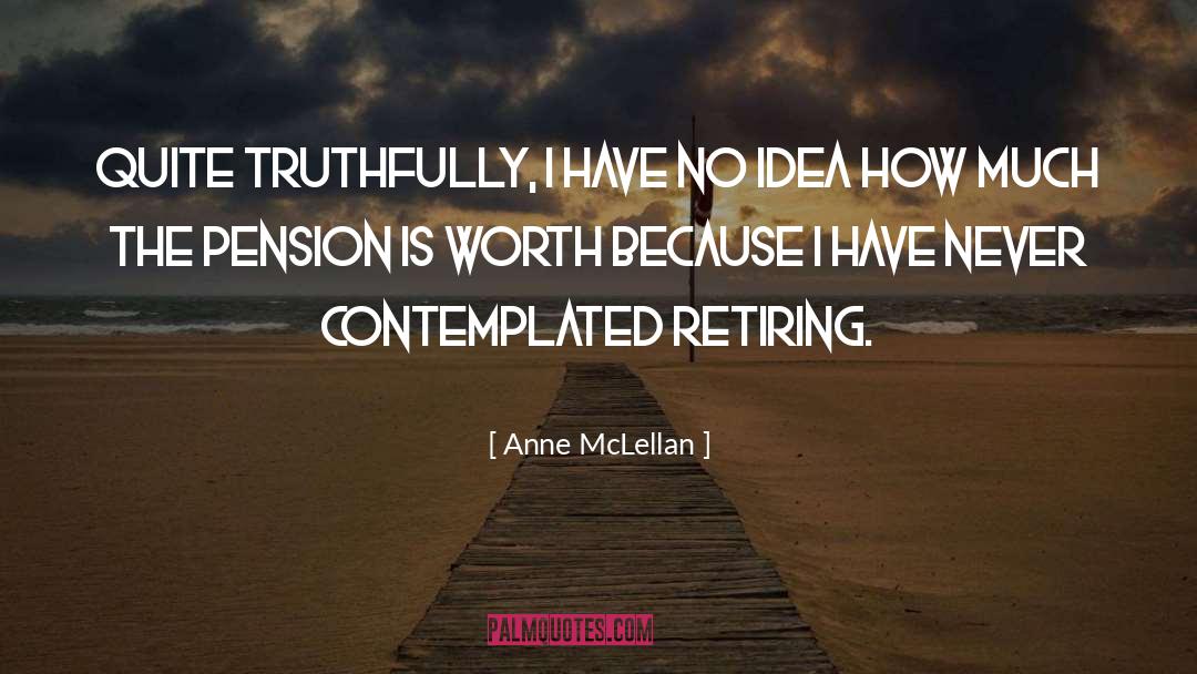 Pension quotes by Anne McLellan