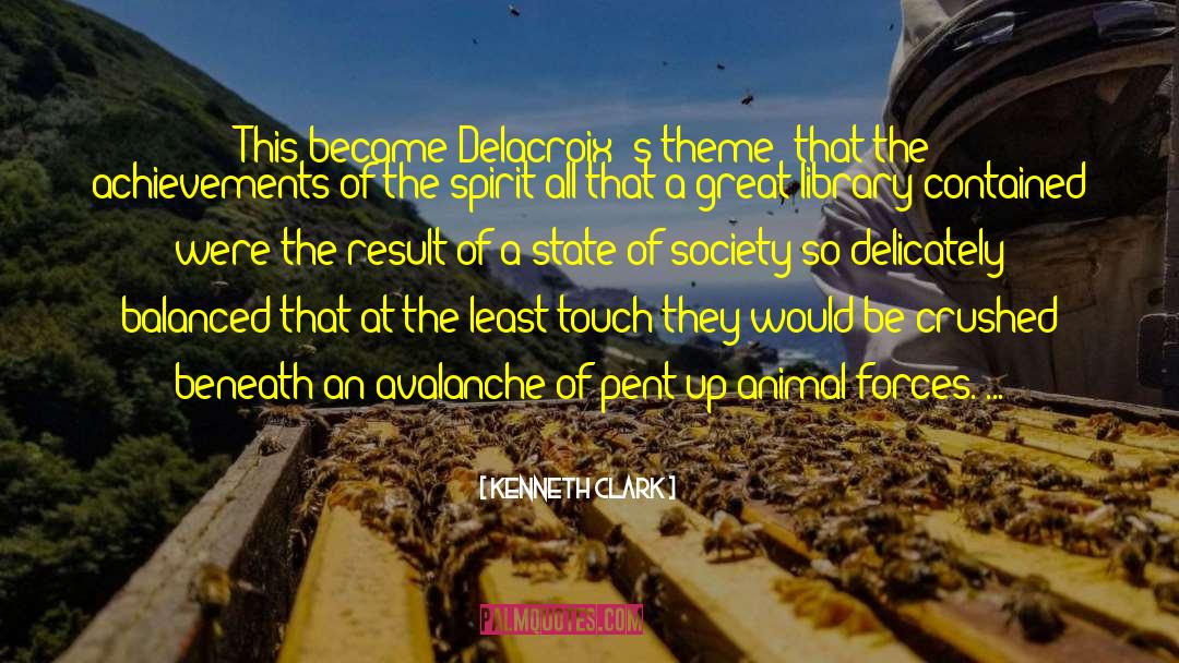 Pent Up quotes by Kenneth Clark