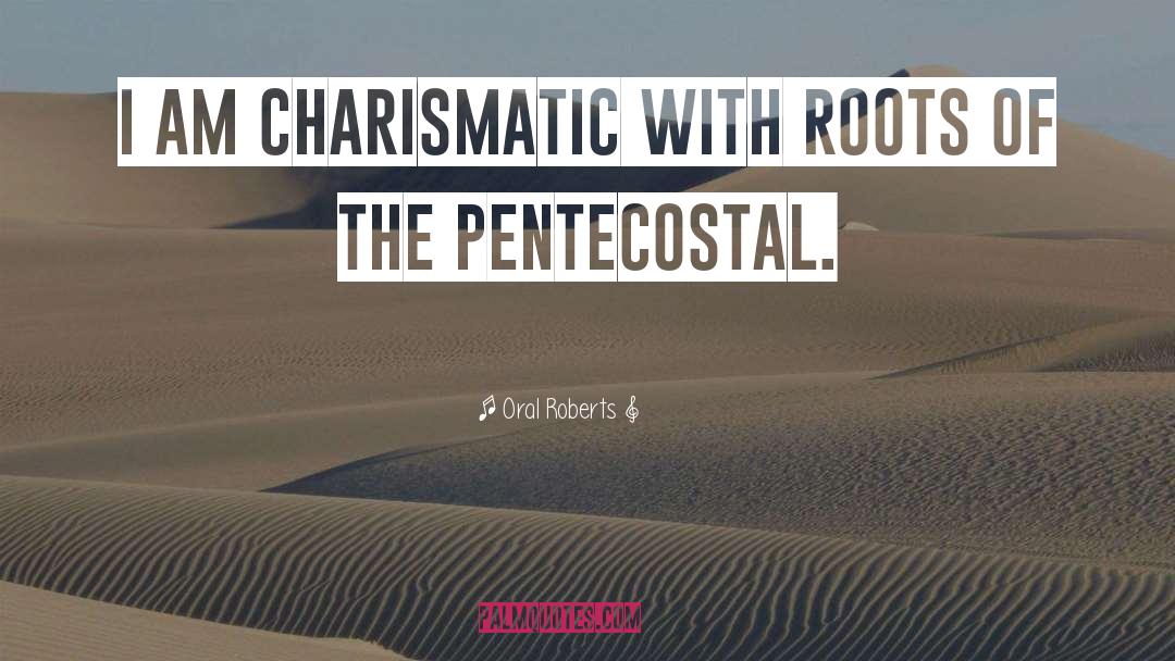 Pentecostal quotes by Oral Roberts