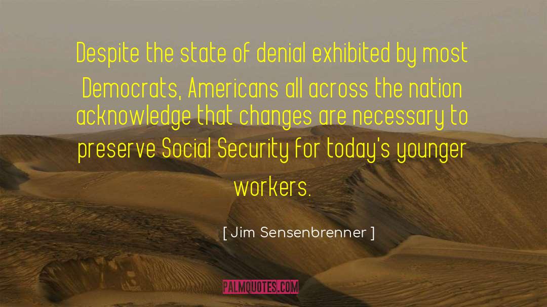 Penwood State quotes by Jim Sensenbrenner