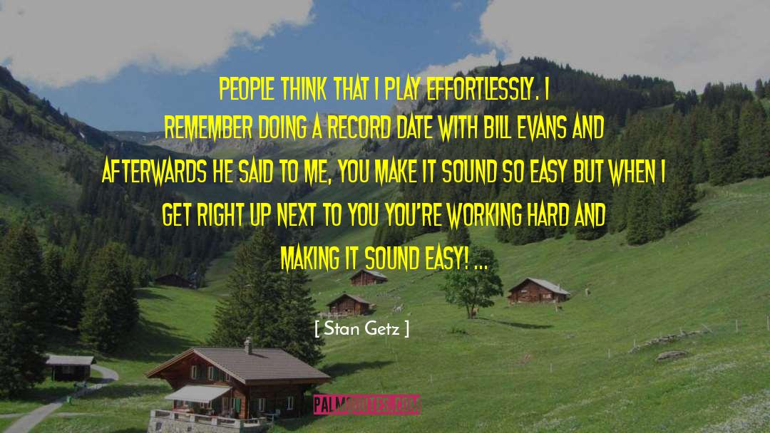People And Life quotes by Stan Getz