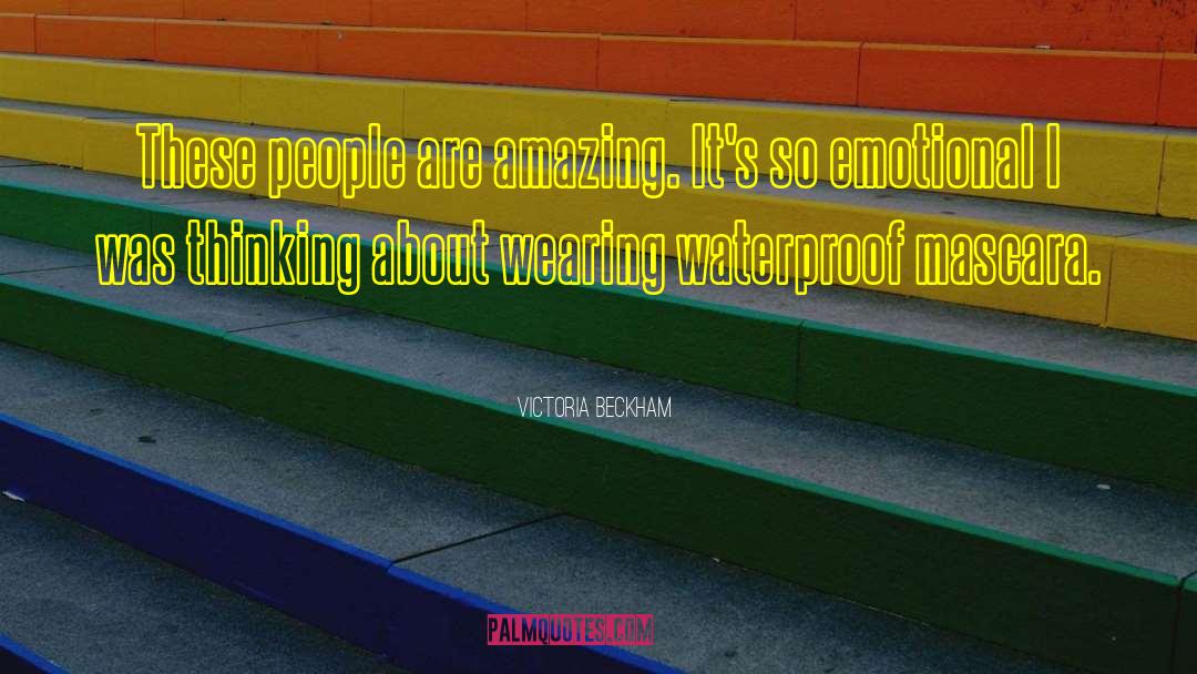 People Are Amazing quotes by Victoria Beckham