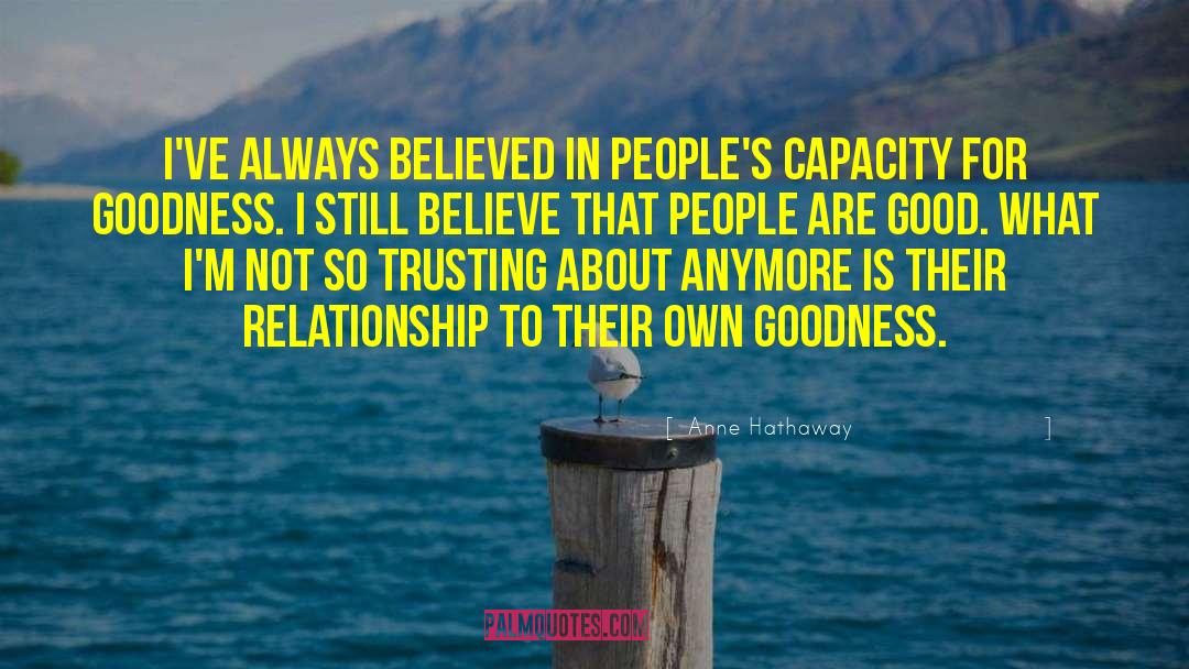 People Are Good quotes by Anne Hathaway