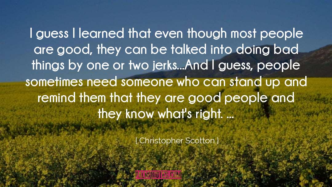 People Are Good quotes by Christopher Scotton