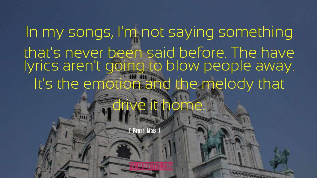 People Away quotes by Bruno Mars