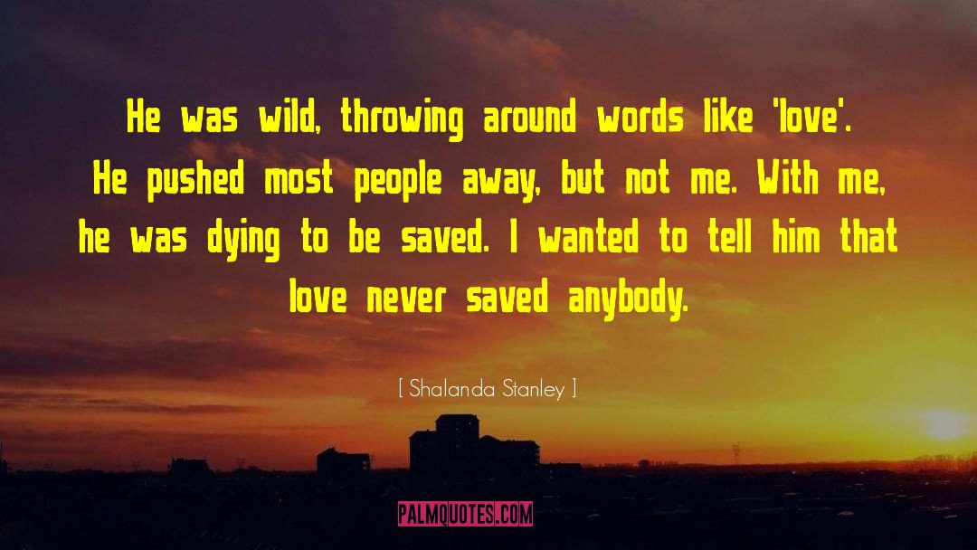 People Away quotes by Shalanda Stanley