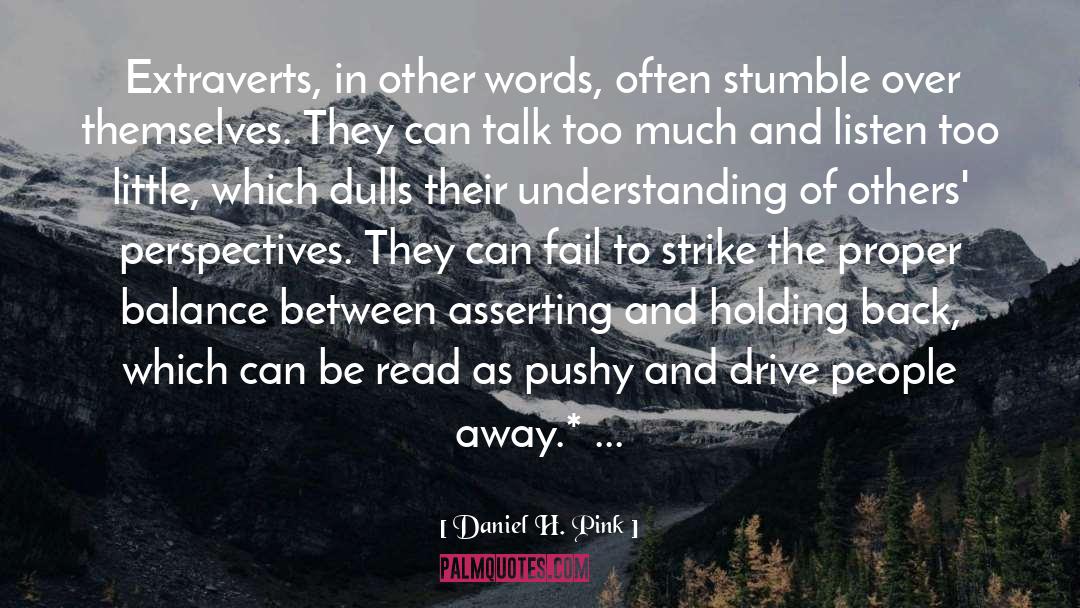 People Away quotes by Daniel H. Pink