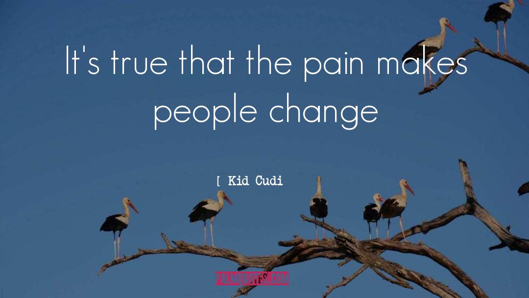 People Change quotes by Kid Cudi