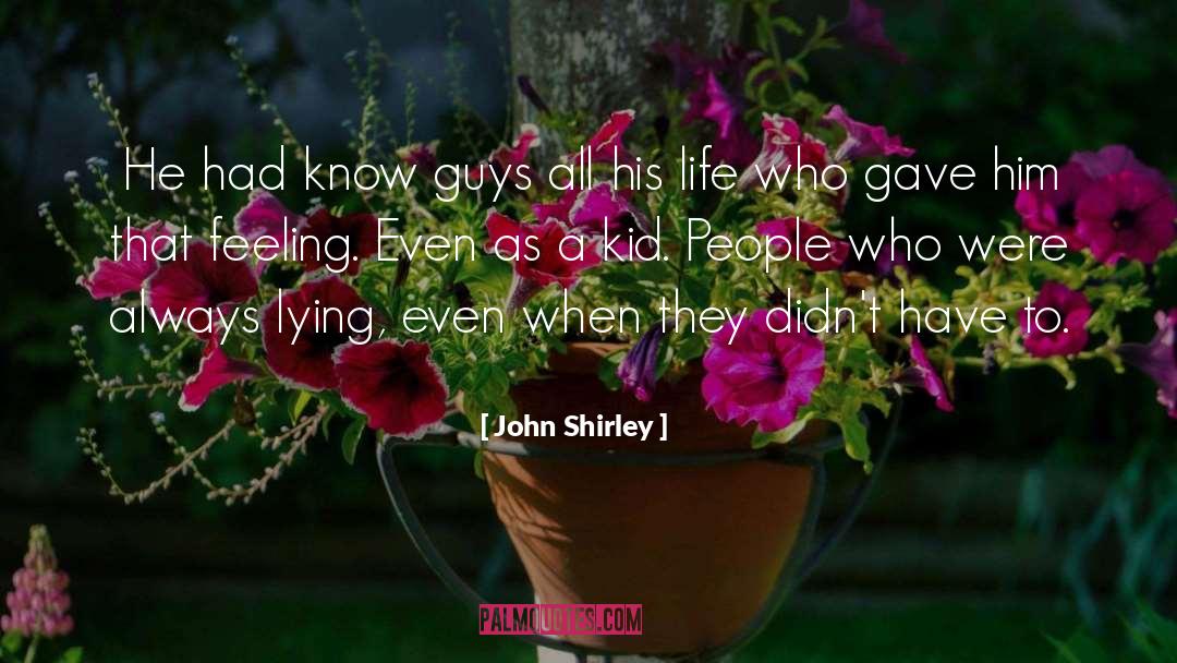 People Changing quotes by John Shirley