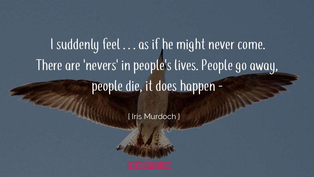 People Die quotes by Iris Murdoch