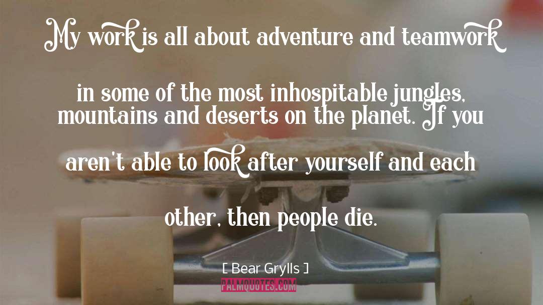 People Die quotes by Bear Grylls