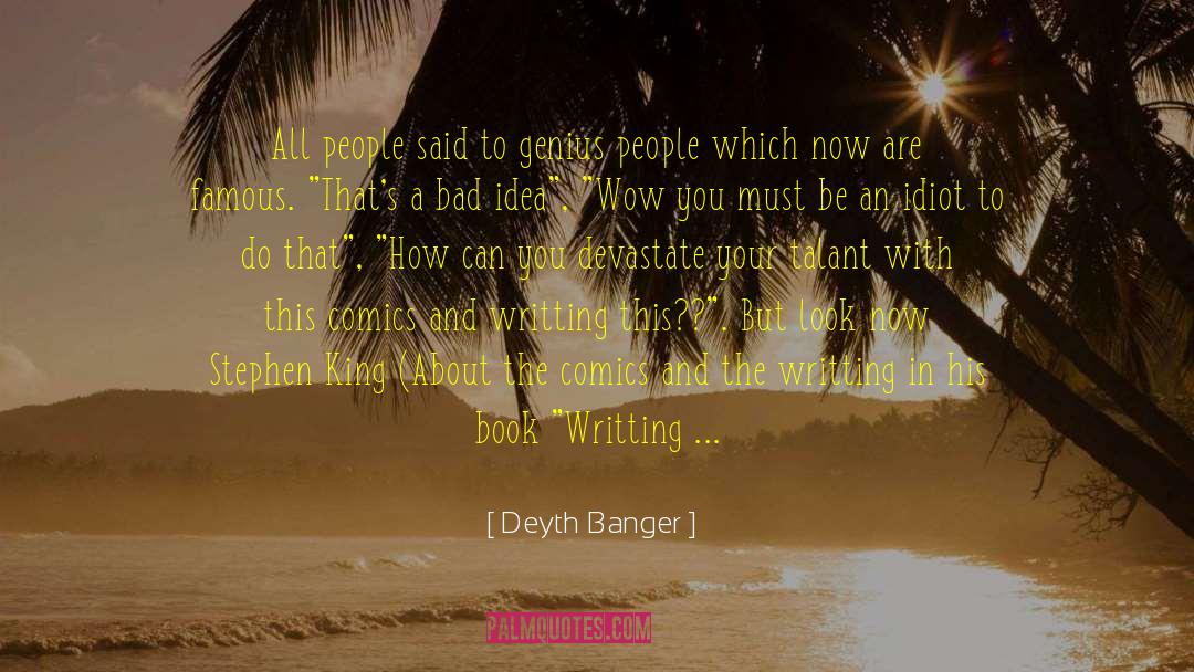 People Don T Think quotes by Deyth Banger