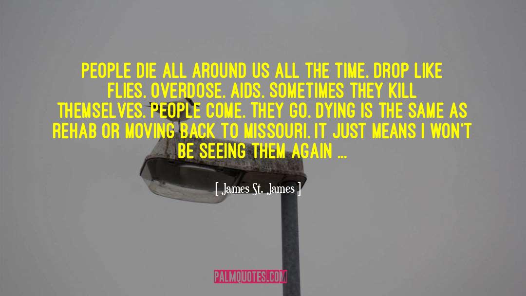 People Dying quotes by James St. James