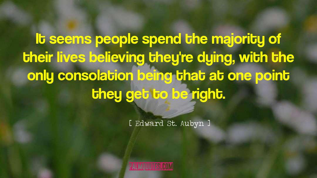 People Dying quotes by Edward St. Aubyn