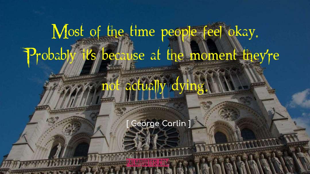 People Dying quotes by George Carlin