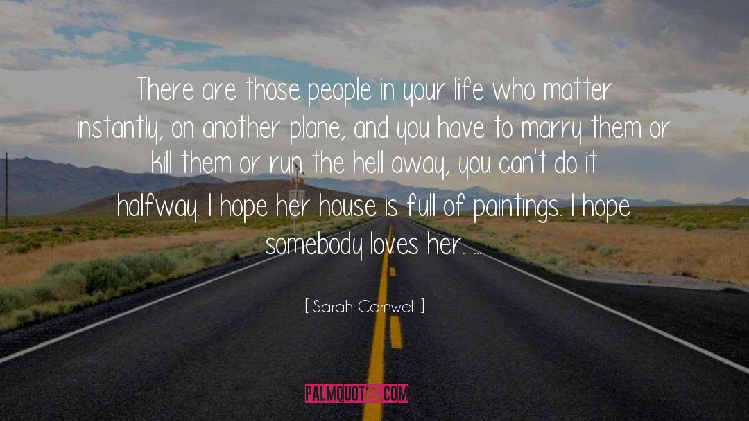 People In Your Life quotes by Sarah Cornwell