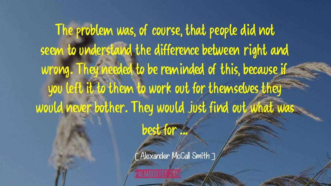 People Left Behind quotes by Alexander McCall Smith
