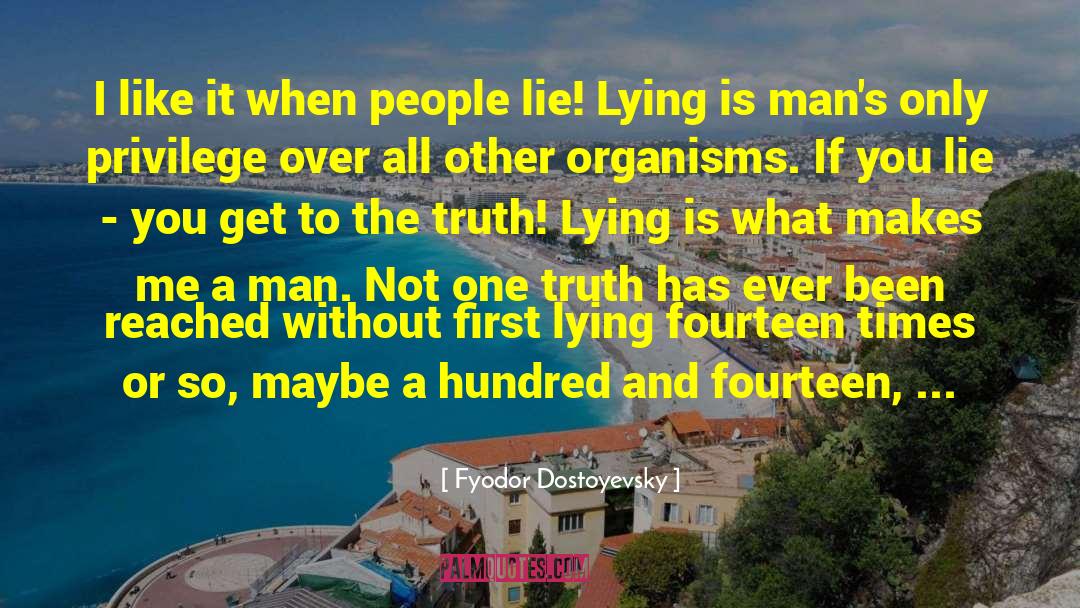 People Lie quotes by Fyodor Dostoyevsky